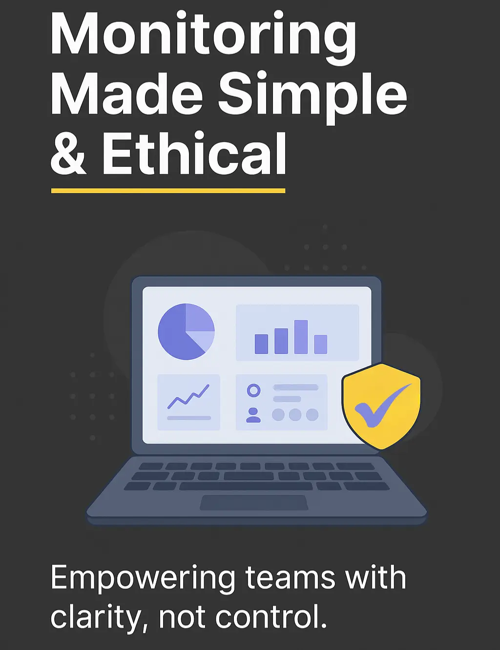 Graphic of a laptop dashboard with analytics and a security shield conveying ethical and transparent employee monitoring.